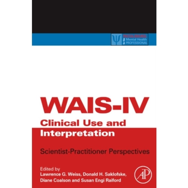 WAIS-IV Clinical Use and Interpretation (inbunden, eng)
