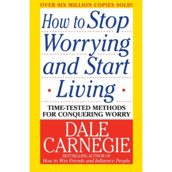 How to Stop Worrying and Start Living (häftad, eng)