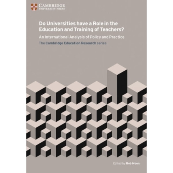 Do Universities have a Role in the Education and Training of Teachers? (häftad, eng)