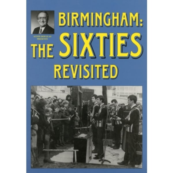 Birmingham: The Sixties Revisited (häftad, eng)