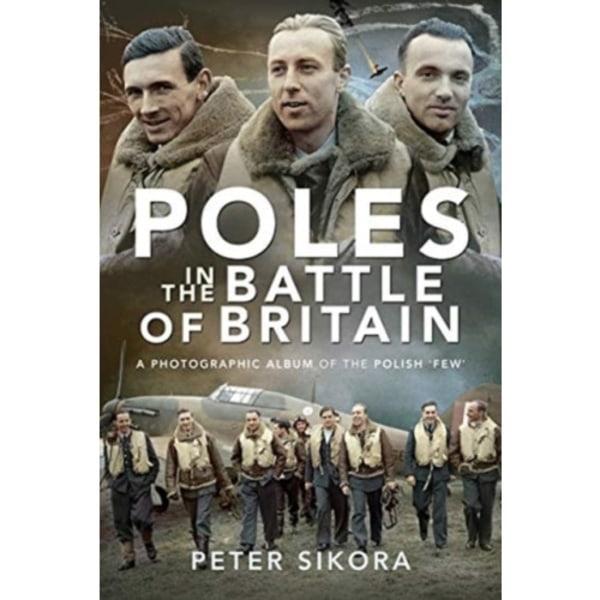 Poles in the Battle of Britain (inbunden, eng)