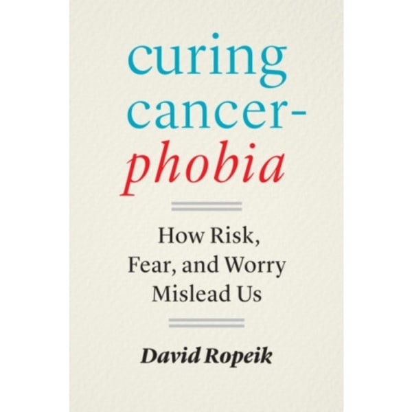 Curing Cancerphobia (inbunden, eng)