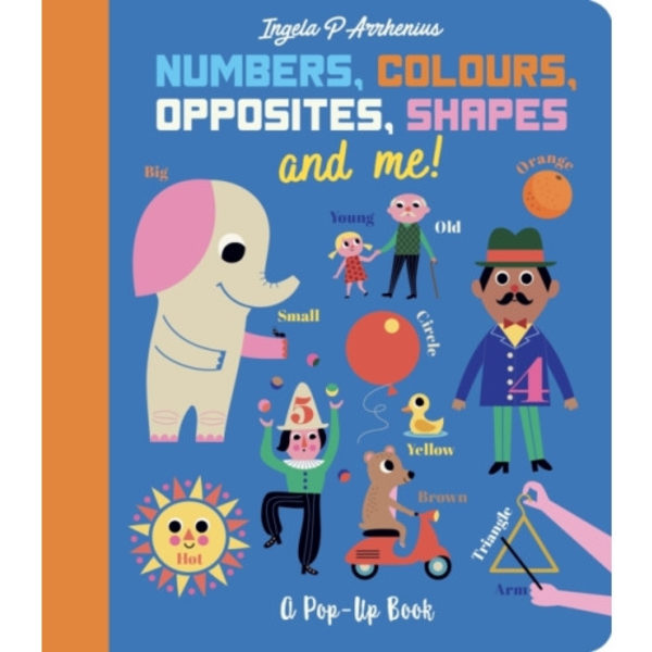 Numbers, Colours, Opposites, Shapes and Me! (inbunden, eng)