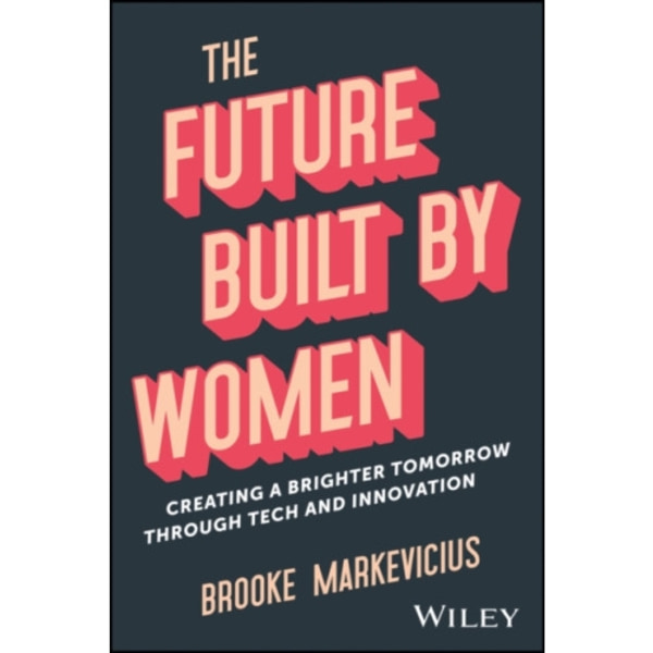 The Future Built by Women (inbunden, eng)