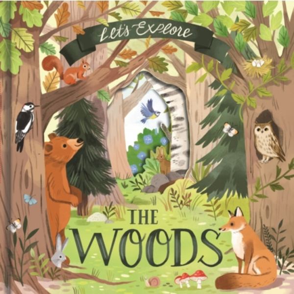 Let's Explore the Woods (bok, board book, eng)
