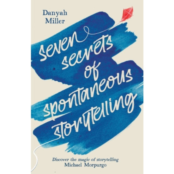Seven Secrets of Spontaneous Storytelling (häftad, eng)
