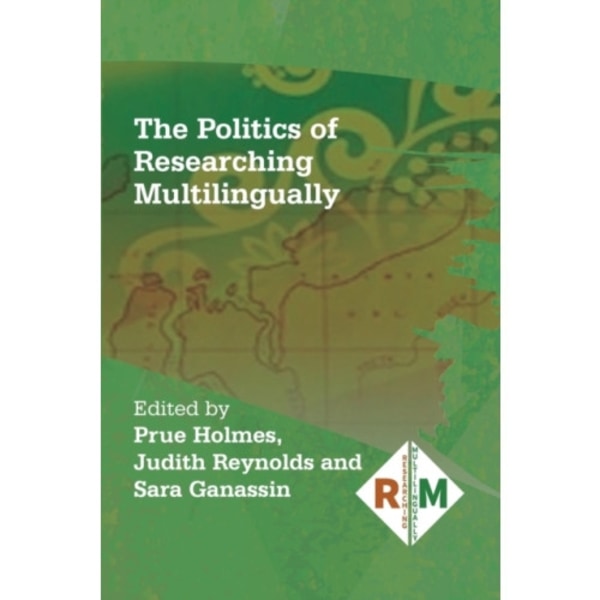 The Politics of Researching Multilingually (häftad, eng)