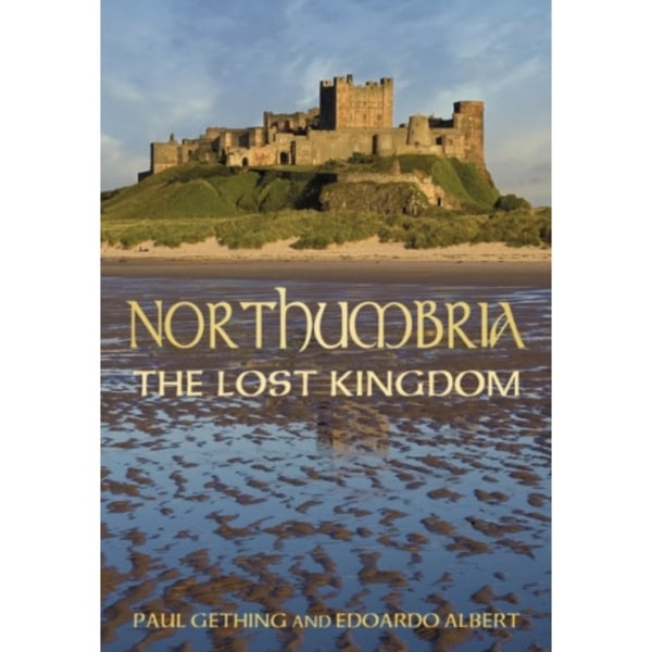 Northumbria: The Lost Kingdom (häftad, eng)