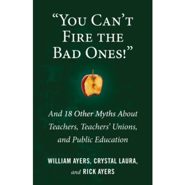You Can't Fire the Bad Ones! (häftad, eng)