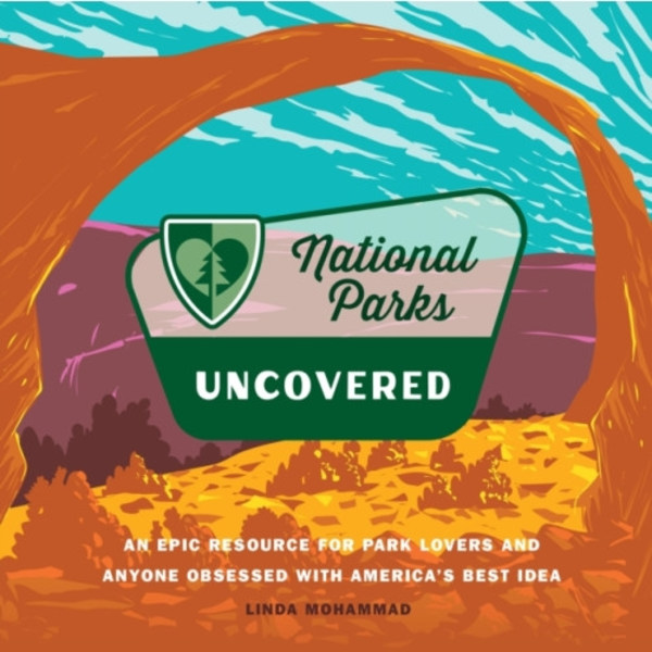 National Parks Uncovered (inbunden, eng)