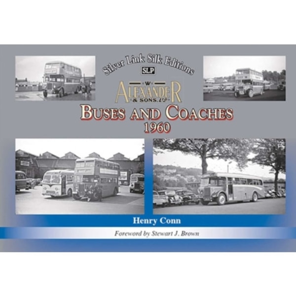 Buses and Coaches of Walter Alexander & Sons 1960 (inbunden, eng)