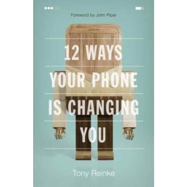 12 Ways Your Phone Is Changing You (häftad, eng)