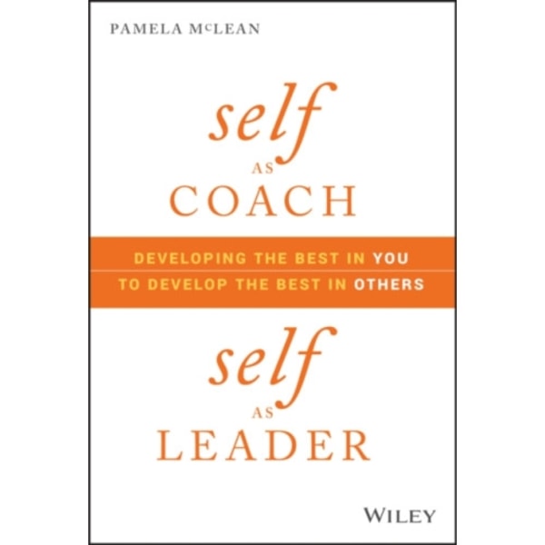 Self as Coach, Self as Leader (inbunden, eng)