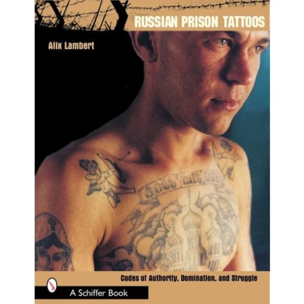 Russian prison tattoos - codes of authority, domination and struggle (häftad, eng)