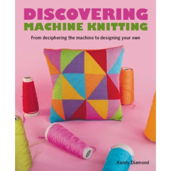 Discovering Machine Knitting (häftad, eng)