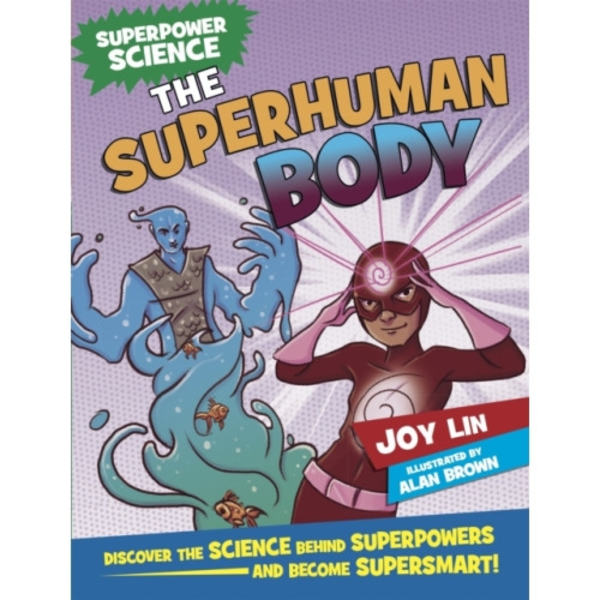 Superpower Science: The Superhuman Body (häftad, eng)