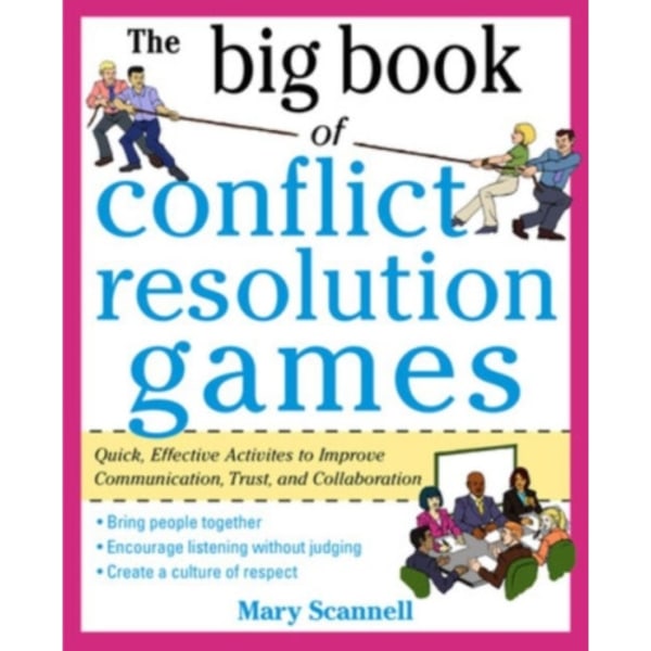 The Big Book of Conflict Resolution Games: Quick, Effective Activities to Improve Communication, Trust and Collaboration (häftad, eng)