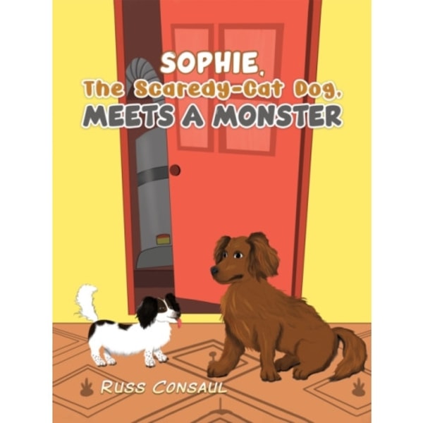 Sophie, The Scaredy-Cat Dog, Meets a Monster (inbunden, eng)