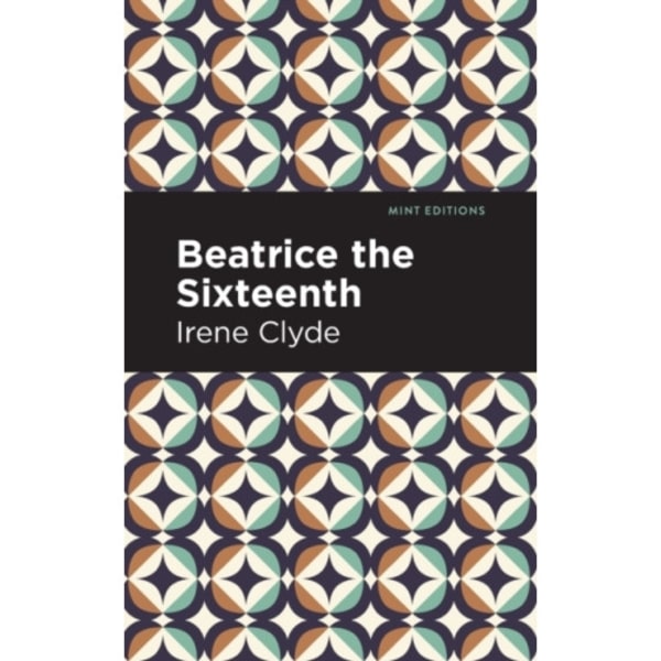 Beatrice the Sixteenth (häftad, eng)