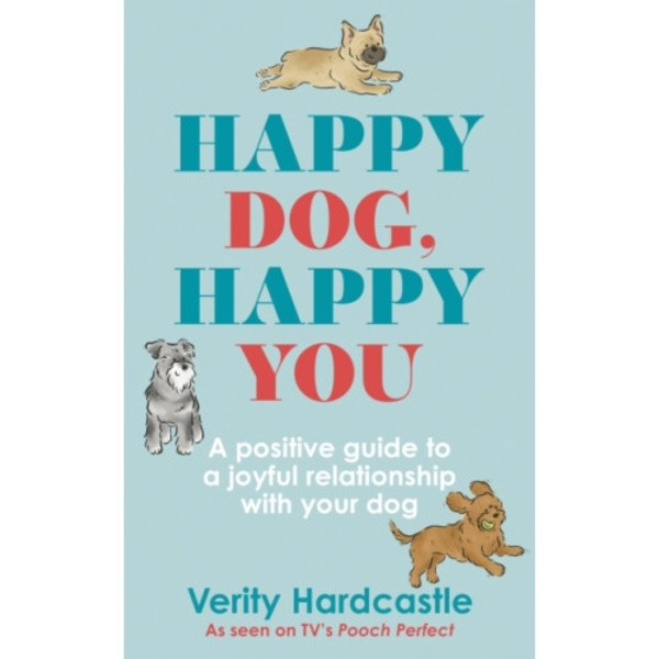 Happy Dog, Happy You (inbunden, eng)