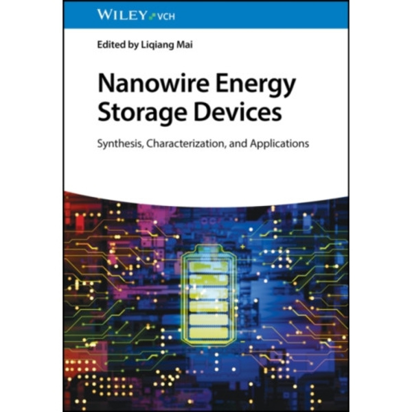 Nanowire Energy Storage Devices (inbunden, eng)