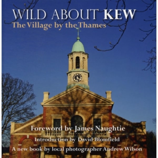 Wild About Kew (inbunden, eng)