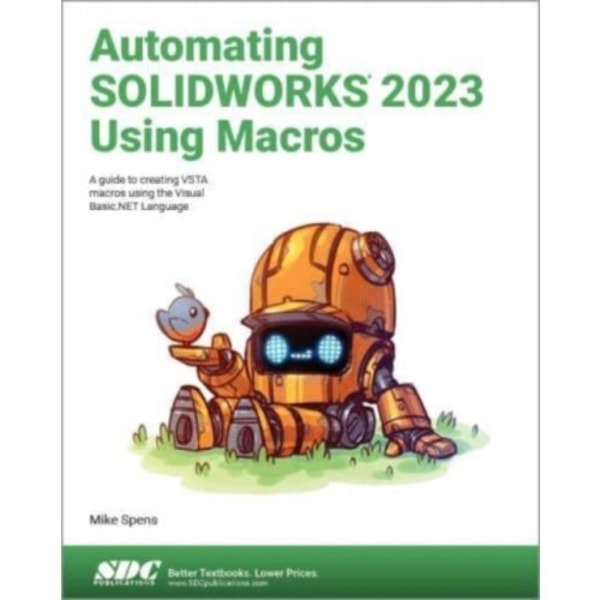 Automating SOLIDWORKS 2023 Using Macros (häftad, eng)