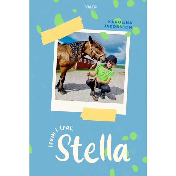 Fram i trav, Stella (inbunden)