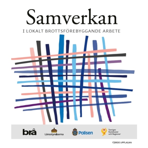 Samverkan - reviderad utgåva 2025 : I lokalt brottsförebyggande arbete (häftad)