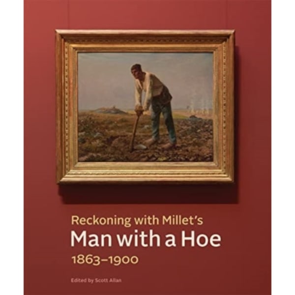 Reckoning with Millet's "Man with a Hoe," 1863–1900 (häftad, eng)