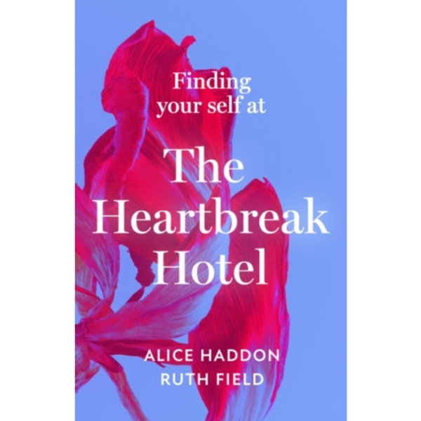 Finding Your Self at the Heartbreak Hotel (häftad, eng)