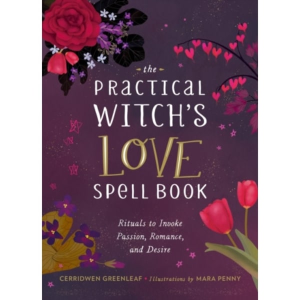 The Practical Witch's Love Spell Book (inbunden, eng)