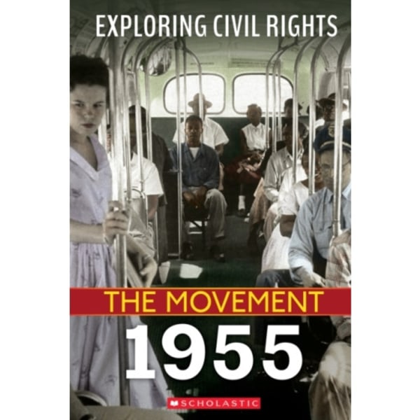 1955 (Exploring Civil Rights: The Movement) (inbunden, eng)