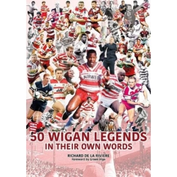 50 Wigan Legends in Their Own Words (häftad, eng)