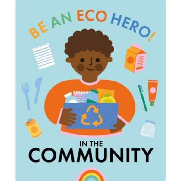 Be an Eco Hero!: In Your Community (häftad, eng)