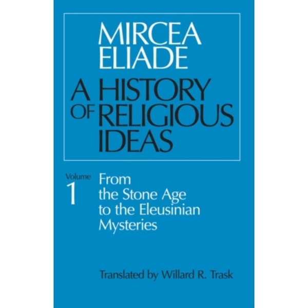 A History of Religious Ideas, Volume 1 (häftad, eng)