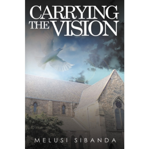 Carrying the Vision (häftad, eng)