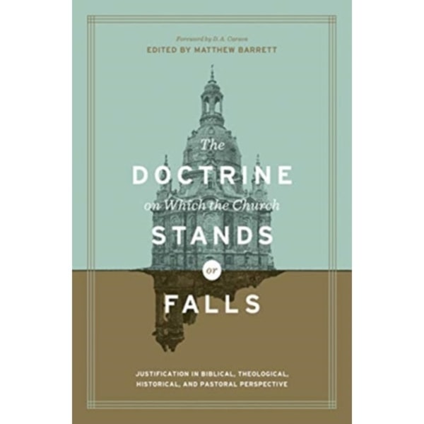 The Doctrine on Which the Church Stands or Falls (inbunden, eng)