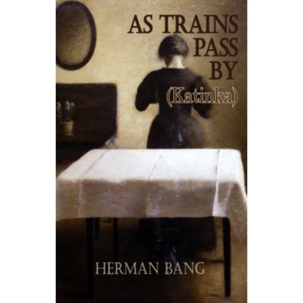 As Trains Pass By (Katinka) (häftad, eng)
