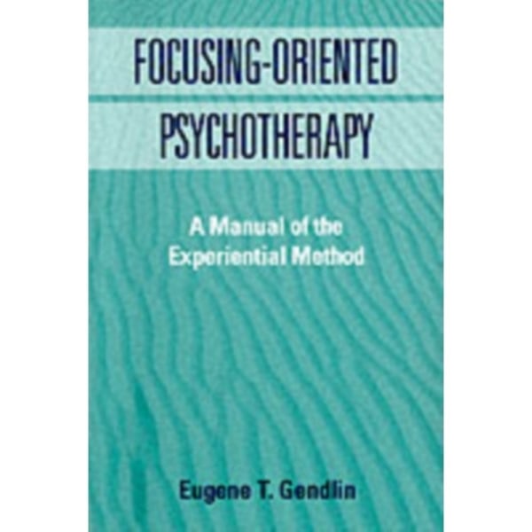 Focusing-Oriented Psychotherapy (häftad, eng)