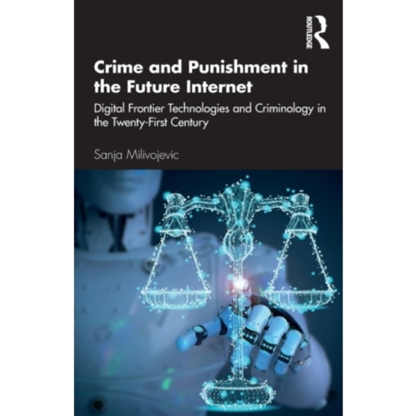 Crime and Punishment in the Future Internet (häftad, eng)