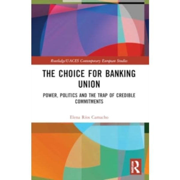 The Choice for Banking Union (häftad, eng)