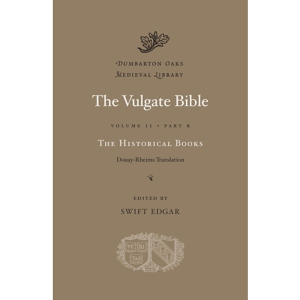 The Vulgate Bible: Volume II The Historical Books: Douay-Rheims Translation (inbunden, eng)