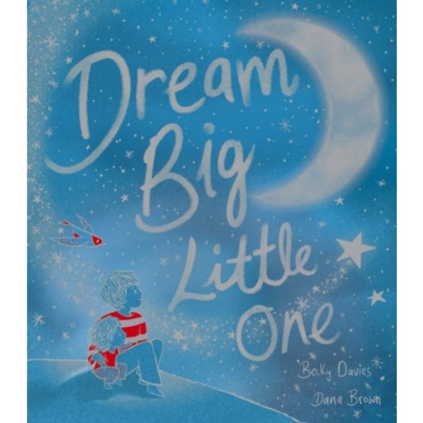 Dream Big, Little One (inbunden, eng)