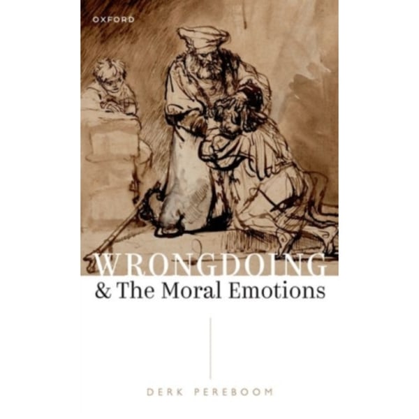 Wrongdoing and the Moral Emotions (häftad, eng)