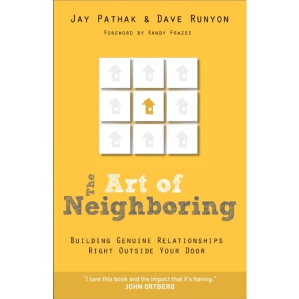 The Art of Neighboring – Building Genuine Relationships Right Outside Your Door (häftad, eng)