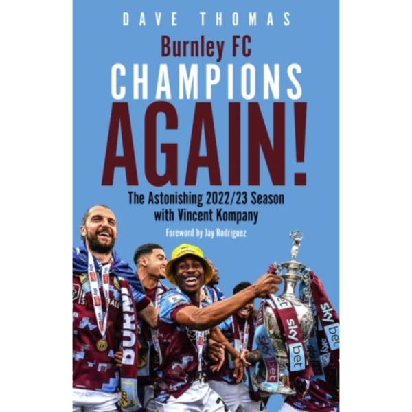 Burnley; Champions Again! (inbunden, eng)