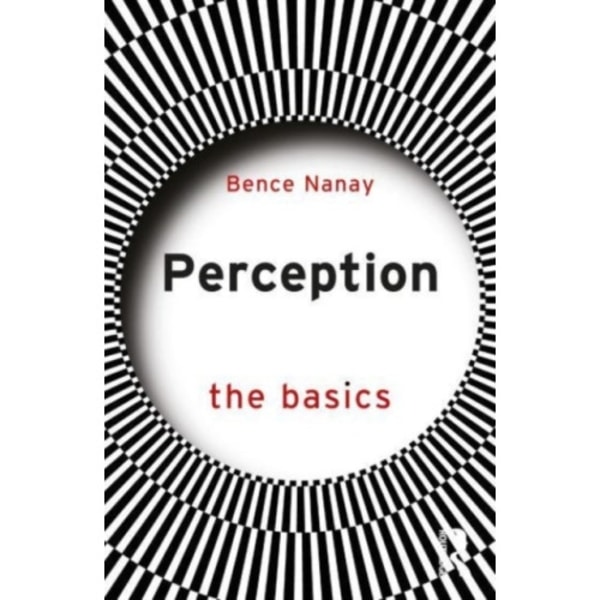 Perception: The Basics (häftad, eng)