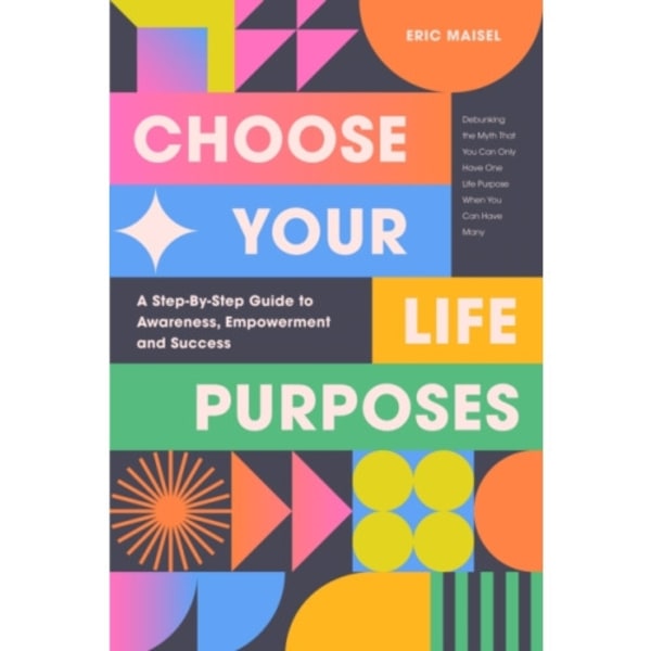 Choose Your Life Purposes (häftad, eng)