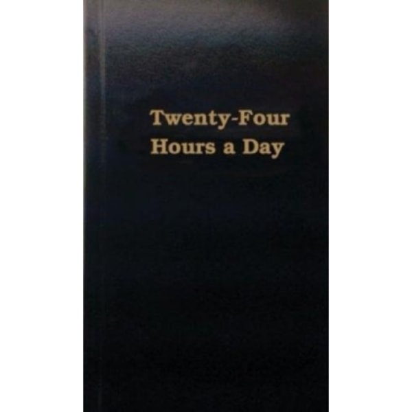 Twenty-Four Hours a Day (inbunden, eng)